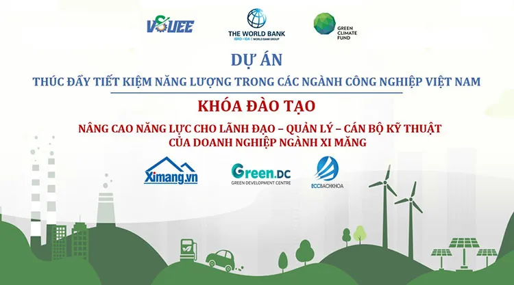 Mời tham gia Chương trình đào tạo tiết kiệm năng lượng dành riêng cho ngành Xi măng