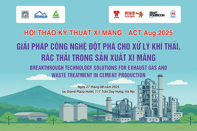 Hội thảo ACT.2025 với chủ đề “Giải pháp công nghệ đột phá cho xử lý khí thải, rác thải trong sản xuất xi măng”.